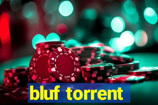 bluf torrent